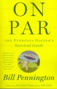 On Par: The Everyday Golfer's Survival Guide
