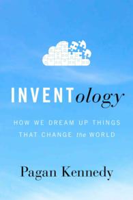 Inventology : How We Dream Up Things That Change the World （1ST）
