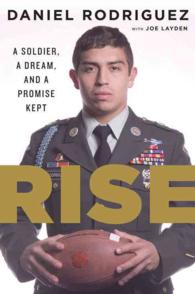 Rise : A Soldier, a Dream, and a Promise Kept
