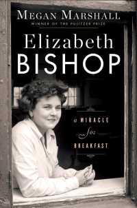 Elizabeth Bishop : A Miracle for Breakfast （1ST）