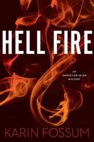 Hell Fire (Inspector Sejer Mysteries) （1ST）
