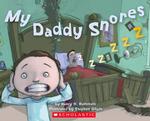 My Daddy Snores