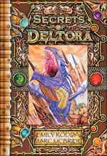 Secrets of Deltora : Exploring the Land of Dragons
