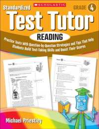 Standardized Test Tutor, Reading Grade 4 : Practice Tests with Question-byQuestion Strategies and Tips That Help Students Build Test-Taking Skills and