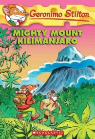 Mighty Mount Kilimanjaro (Geronimo Stilton) （Reissue）