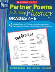 Partner Poems for Building Fluency : 40 Engaging Poems for Two Voices with Motivating Activities That Help Students Improve Their Fluency and Comprehe