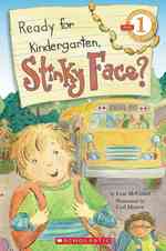 Ready for Kindergarten, Stinky Face? (Scholastic Readers)
