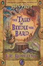 The Tales of Beedle the Bard : A Wizarding Classic from the World 