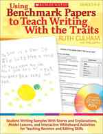 Using Benchmark Papers to Teach Writing with the Traits : Grades K-2 （PAP/CDR）