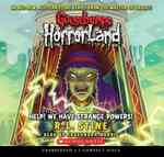 Help! We Have Strange Powers! (2-Volume Set) : Library Edition (Goosebumps Horrorland) （Unabridged）