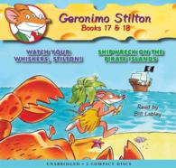 Watch Your Whiskers, Stilton! / Shipwreck on the Pirate Islands (2-Volume Set) : Library Edition (Geronimo Stilton) （Unabridged）