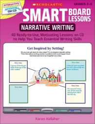 Narrative Writing : Grades 3-6: 40 Ready-to-Use, Motivating Lessons on CD to Help You Teach Essential Writing Skills (Smart Board Lessons) （PAP/COM）