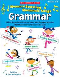Scholastic Memory-Boosting Mnemonic Songs Grammar : 20 Fun Songs Set to Familiar Tunes with Engaging Activities That Make Grammar Rules Really Stick