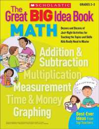 The Great Big Idea Book Math, Grades 2-3 : Dozens and Dozens of Just-Right Activities for Teaching the Topics and Skills Kids Really Need to Master （Reprint）