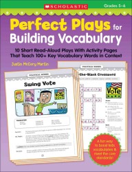 Perfect Plays for Building Vocabulary, Grades 5-6 : 10 Short Read-Aloud Plays with Activity Pages That Teach 100+ Key Vocabulary Words in Context （Workbook）