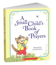 A Small Child's Book of Prayers （BRDBK）