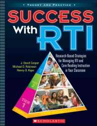 Success with RTI : Research-Based Strategies for Managing RTI and Core Reading Instruction in Your Classroom