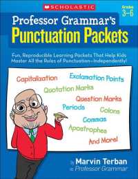 Professor Grammar's Punctuation Packets : Fun, Reproducible Learning Packets That Help Kids Master All the Rules of Punctuation-Independently!: Grades