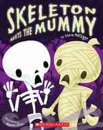 Skeleton Meets the Mummy （Original）