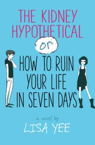 The Kidney Hypothetical or How to Ruin Your Life in Seven Days （Reprint）