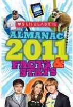 Almanac Facts and Stats 2011 (Scholastic Almanac for Kids)