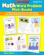Math Word Problem Mini-Books : 12 Motivating, Reproducible Mini-Books That Boost Essential Problem-Solving Skills: Grades 2-3