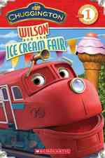 Wilson and the Ice Cream Fair (Scholastic Readers)