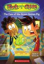 The Case of the Green Guinea Pig (Jack Gets a Clue) （Original）
