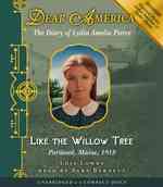 Like the Willow Tree (4-Volume Set) : Portland, Maine, 1918 (Dear America) （Unabridged）