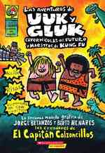 Las Aventuras de Uuk y Gluk / the Adventures of Uuk and Gluk : Cavernicolas del Futuro y Maestros De Kung Fu / Cavemen of the Future and Masters of Ku （Reprint）