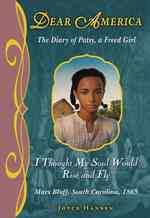 Dear America, I Thought My Soul Would Rise and Fly : The Diary of Patsy, a Freed Girl (Dear America) （Reprint）