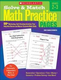 Solve & Match Math Practice Pages, Grades 2-3 : 50+ Motivating, Self-Checking Activities That Help Kids Review and Master Essential Math Skills