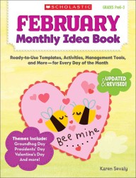 February Monthly Idea Book : Ready-to-Use Templates, Activities, Management Tools, and More - for Every Day of the Month (Monthly Idea Book) （Workbook）