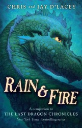 Rain & Fire : A Companion to the Last Dragon Chronicles (Last Dragon Chronicles) （1ST）