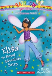 Elisa the Royal Adventure Fairy (Rainbow Magic) （Reprint）