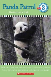 Panda Patrol : Caring for a Cub (Scholastic Readers)