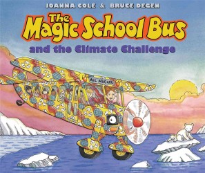The Magic School Bus and the Climate Challenge : Library Edition （PAP/COM）