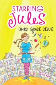 Starring Jules Third Grade Debut (Starring Jules)