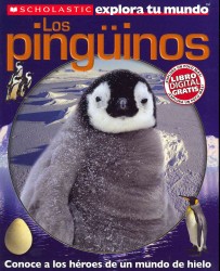 Los pinguinos / Penguins (Scholastic Explora Tu Mundo/scholastic Discover More)