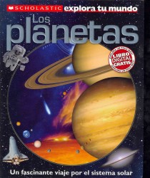 Los planetas/ the planets (Scholastic Explora Tu Mundo/scholastic Discover More)