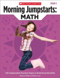 Morning Jumpstarts : Math, Grade 3 : 100 Independent Practice Pages to Build Essential Skills (Morning Jumpstarts) （Workbook）