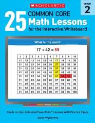 25 Common Core Math Lessons for the Interactive Whiteboard, Grade 2 : Ready-to-Use, Animated PowerPoint Lessons with Leveled Practice Pages That Help （CSM PAP/CD）