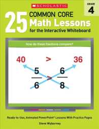 25 Common Core Math Lessons for the Interactive Whiteboard, Grade 4 : Ready-to-Use, Animated PowerPoint Lessons with Leveled Practice Pages That Help （PAP/CDR）