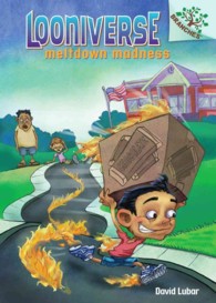 Meltdown Madness (Looniverse. Scholastic Branches)