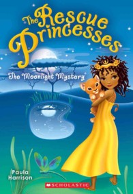 The Moonlight Mystery (Rescue Princesses) （Reprint）