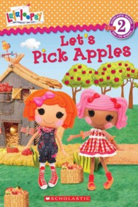 Let's Pick Apples! (Scholastic Readers: Lalaloopsy)