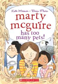 Marty Mcguire Has Too Many Pets! (Marty Mcguire) （Reprint）