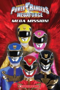 Power Rangers Megaforce Mega Mission (Scholastic Readers: Power Rangers Megaforce)