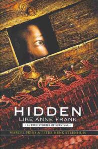 Hidden Like Anne Frank : 14 True Stories of Survival （TRA）