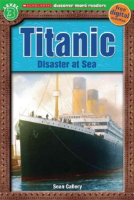Titanic (Scholastic Discover More Readers. Level 3)